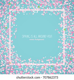 Spring is all around you. Japanese sakura flyer. Romantic poster with flowers. Simple text frame with border. Floral scatter. Hanami. Japanese Culture. Copy space.