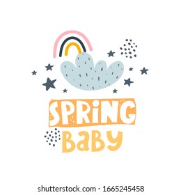 spring baby. cartoon rainbows, clouds, hand drawing lettering, decor elements. Colorful flat style vector for kids. baby design for cards, poster decoration, t-shirt print