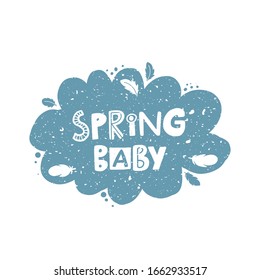 Spring baby stylized colored lettering. Welcoming newborn baby grunge style typography with feather and ink drops. Celebrating child arrival, baby shower hand drawn phrase poster, postcard element