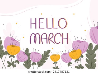 Spring background with Hello March lettering. Cute purple and yellow flowers. For postcards, posters, seasonal decor.