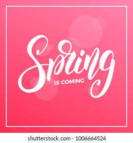 Spring. Background with script lettering Spring is coming and bokeh