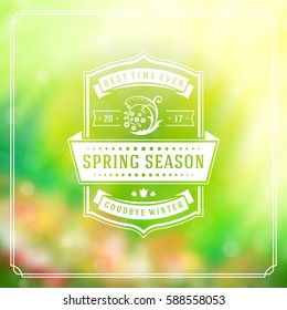 Spring Badge Vector Typographic Design Greeting Card. Spring Blurred lights Background and flowers. Eps 10.