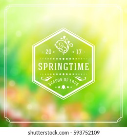 Spring Badge Vector Typographic Design Greeting Card. Spring Blurred lights Background and flowers. Eps 10.