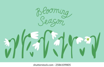 Spring banner with border of snowdrops and quote blooming season. Vector flat illustration with withe flowers