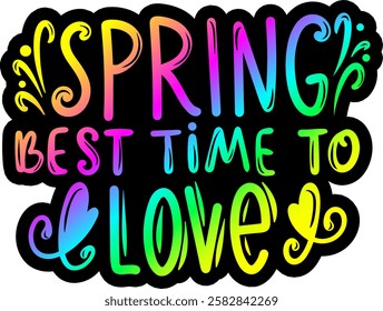 spring best time to love happy easter rainbow colorful bright vibrant graphic design quote