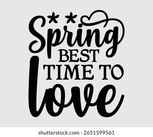 Spring Best Time To Love, Happy Spring Eps design, Spring Eps Cut File, Hoppy t shirt, Bunny and spring Eps, Egg for Kids, Cut File Cricut
