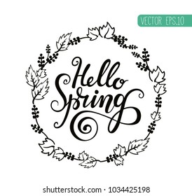 spring bloom. A wreath of leaves with the words Hello spring. postcard, greeting card, seasonal festival. Vector illustration design isolated 
