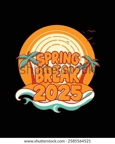 Spring Break 2025 Future Chill T-Shirt Design