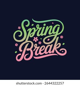 Spring Break Lettering Calligraphy Typography Quote t-shirt Vector Design Template