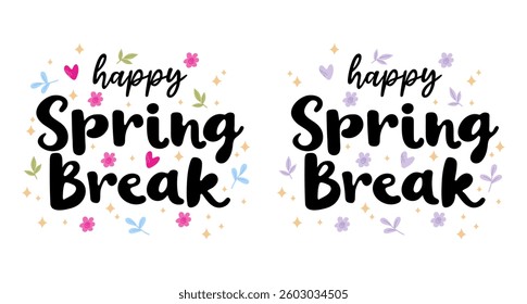 Spring break lettering with flowers, hearts and leaves. For spring greeting cards, posters and banners. Set spring inscriptions for kids, students, teachers.