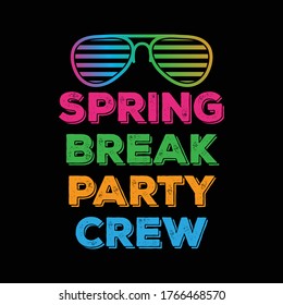 Spring Break Party Crew Tshirt design vector black background 