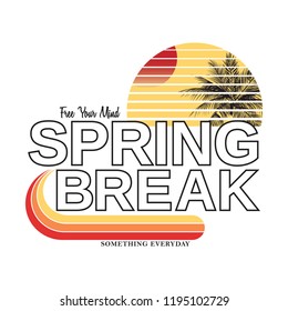 spring break slogan for T-shirt printing design and various jobs, typography,  vector.