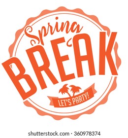 Spring Break stamp on white background. EPS 10 vector for greeting card, ad, promotion, poster, flier, blog, article, social media, marketing