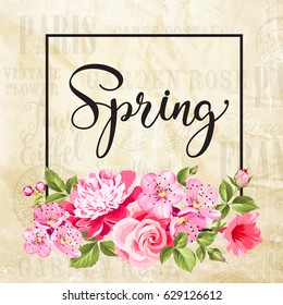 Spring card with blooming flowers over old paper background. Spring and botanical text with frame. Vector illustration.