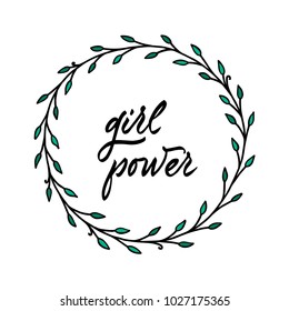 Spring card with decoration of leaf wreath. Cute lettering "Girl power" inside frame. Hand drawn illustration. Vector.