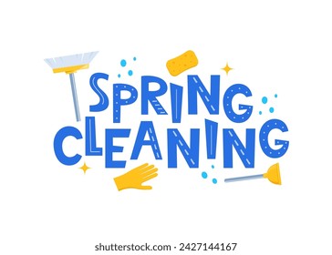 Spring Cleaning Lettering, home cleanup tools and flowers. Spring Cleaning for card, advertising, social media, flyer, poster, banner. Vector illustration