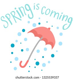 Spring comes, the words in ultraviolet and green shades. Pink umbrella under the abstract rain. Spring concept.