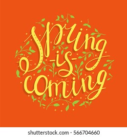 Spring is coming hand lettering. Colorful vector illustration on the orange background. Design element for poster, web ad banner, greeting card.