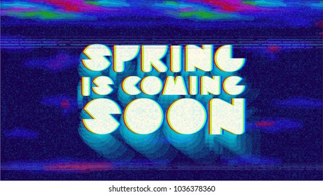 Spring is coming soon. Pixel art style with screen glitch VHS effect. 80's and 90's style. Retro vintage TV screen. Gamer panel basic platform. Color half-shifted letters.