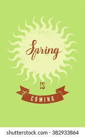 Spring is Coming. Typographic retro grunge poster. Vector illustration.