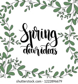 Spring decor ideas, hand drawn vector illustration.Lettering spring design with leaves decoration for greeting card, invitation,banner,cover,poster,card,wallpaper,ad,promotion,article.