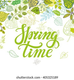 Spring design,Handwriting lettering,quotes,Green leaves.Spring time poster.Vector handwriting words,spring background.Typographic poster.Web,nature print,calligraphic Illustration.Springtime Season
