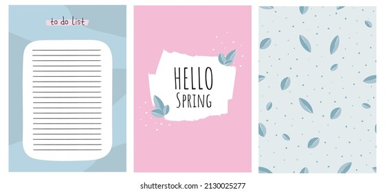 Spring diary set. To do list, poster hello spring, pattern with leaves. Spring poster, template, pattern for fabric, stationery, interior decor. Vector illustration.	
