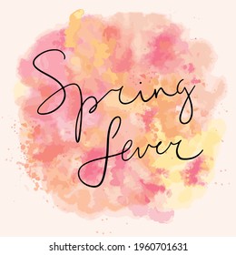 Spring fever text, hand written calligraphy on watercolor background. Abstract splashes lettering sticker. Season phrase text vector EPS 10