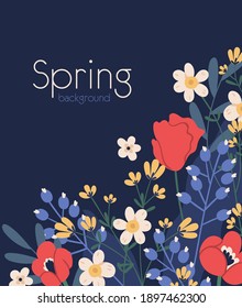 Spring floral background with composition of blooming wild flowers. Template of vertical colored card with place for text on dark backdrop. Colorful flat vector illustration