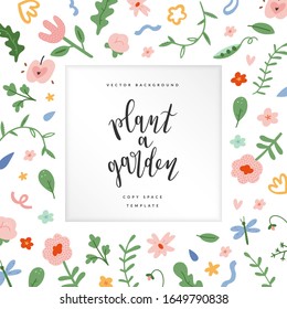 Spring floral frame, vector border template, square frame with copy space decorated with various spring flowers, plant leaves and branches, colorful doodle hand drawn illustration, good as card