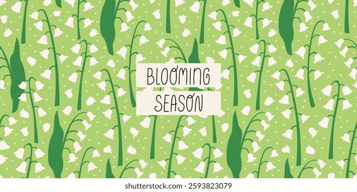 Spring floral horizontal banner and quote blooming season. Botanical seamless pattern with lily of the valley flowers. Vector flat illustration and handwritten thin lettering