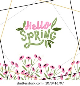 Spring flower background with hand drawn lettering hello spring. Welcome spring typography for card, poster, banner.