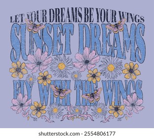 Spring flower. Let your dreams be your wings. Sunset dreams fly with the wings. Butterfly with flower artwork for t shirt print, poster, sticker, background and other uses. 