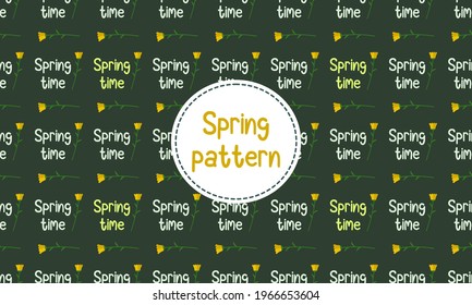 Spring flower pattern on a cheerful background created in vector, just printed on paper or on fabric. seamless pattern