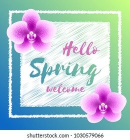 Spring flowers background. Abstrack season orchid flowers and lettering on blur background. Fresh design for flyers, invitation, posters, brochure, voucher, sale poster or banner. Vector illustration