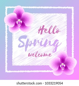 Spring flowers background. Abstrack season orchid flowers and lettering on blur background. Fresh design for flyers, invitation, posters, brochure, voucher, sale poster or banner. Vector illustration