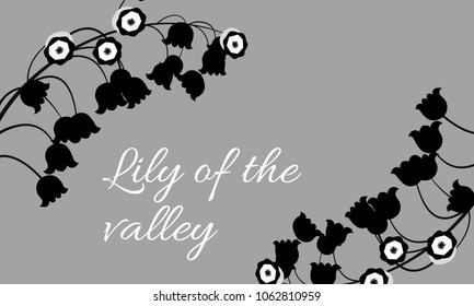 Spring Flowers. Monochrome Illustration with Lily of the Valley. Beautiful Template with Convallaria Flowers. May Lily in Hipster Style for Spring Design, Card, Greeting, Invitation, Wedding, Poster.