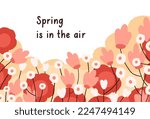 Spring flowers on floral background, card design. Banner with blooming garden, gentle delicate wildflowers, blossomed field plants. Springtime postcard with quote. Flat vector illustration