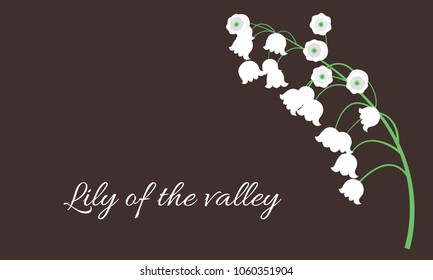 Spring Flowers. Vector Illustration with Lily of the Valley. Beautiful Template with Convallaria Flowers. May Lily in Hipster Style for Spring Design, Card, Greeting, Invitation, Wedding, Poster.