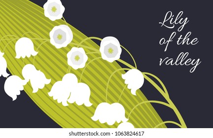 Spring Flowers. Vector Illustration with Lily of the Valley. Beautiful Template with Convallaria Flowers. May Lily in Hipster Style for Spring Design, Card, Greeting, Invitation, Wedding, Poster.