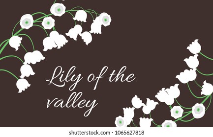 Spring Flowers. Vector Illustration with Lily of the Valley. Beautiful Template with Convallaria Flowers. May Lily in Hipster Style for Spring Design, Card, Greeting, Invitation, Wedding, Poster.