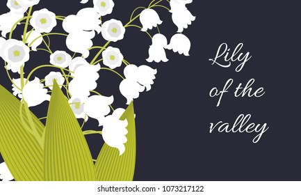 Spring Flowers. Vector Illustration with Lily of the Valley. Beautiful Template with Convallaria Flowers. May Lily in Hipster Style for Spring Design, Card, Greeting, Invitation, Wedding, Poster.