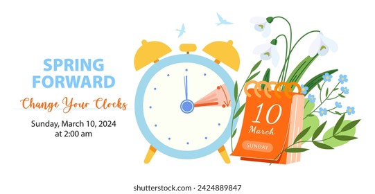 Spring Forward 2024 banner. Alarm clock set forward one hour and calendar with date March 10. Daylight saving time concept with reminder text Change Your Clocks. Vector illustration