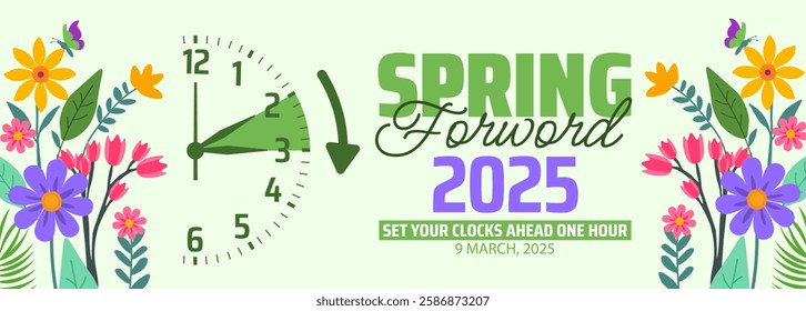 Spring Forward Daylight Saving Time Starts background with flower and clock design. Spring Forward set your clock ahead one hour banner with doodle style schedule of changing clocks at march 09 2025