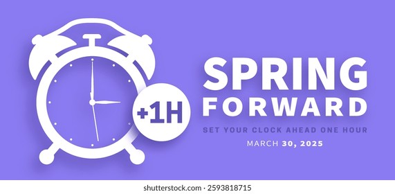 Spring Forward. Daylight saving time banner with white alarm clock on purple background. Set your clock ahead one hour on 30 March 2025. Vector illustration