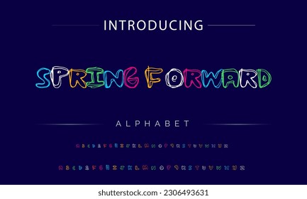 Spring Forward Funky colorful cartoon font type. Vector alphabet