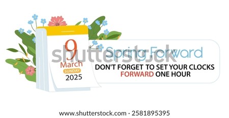 Spring Forward info banner. Daylight saving time March 9, 2025, tear off calendar reminder with text Set Your Clocks Forward One Hour. Vector illustration.