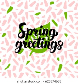 Spring Greetings Handwritten Card. Vector Illustration of Nature Seasonal Postcard with Calligraphy. 