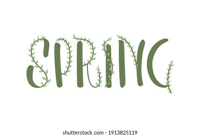 Spring hand drawn text decorated with twigs and green leaves. Lettering design for cards, poster, banner, ads. Vector illustration.