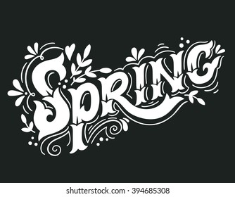Spring. Hand drawn vintage lettering with floral decoration elements. This illustration can be used as a print on t-shirts and bags, stationary or as a poster.